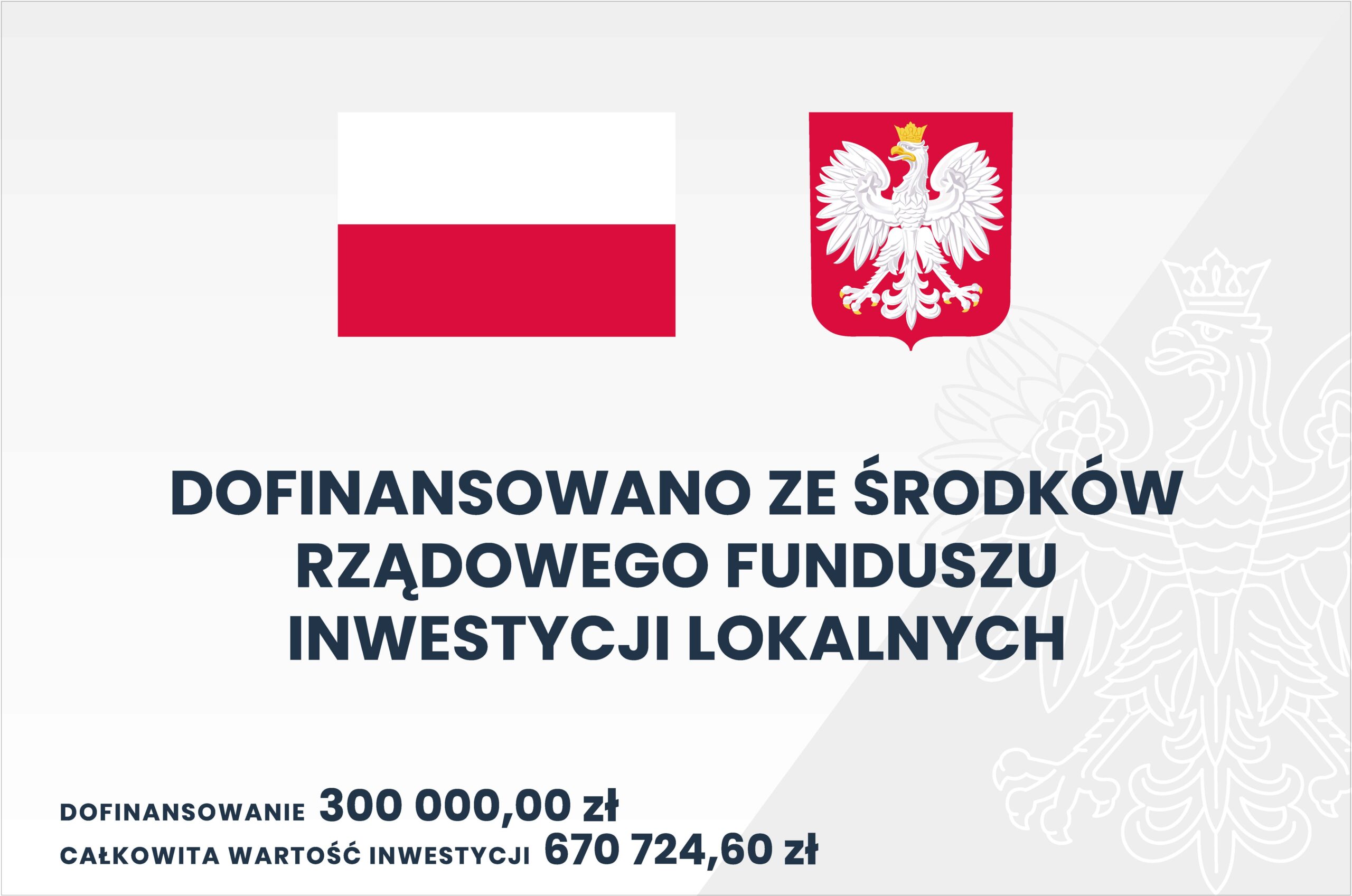 INWESTYCJA DOFINANSOWANA ZE ŚRODKÓW RZĄDOWEGO FUNDUSZU INWESTYCJI LOKALNYCH