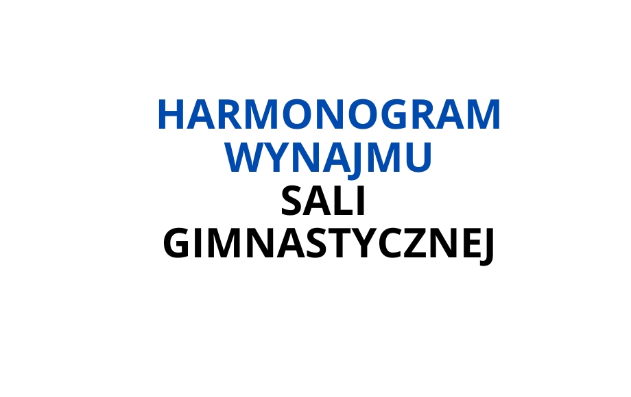 Harmonogram wynajmu sali gimnastycznej w Radostowie Średnim